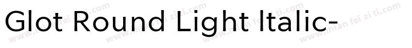 Glot Round Light ltalic字体转换